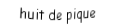 Je suis une carte. Je viens  après le sept, je suis noir mais pas de trefle.